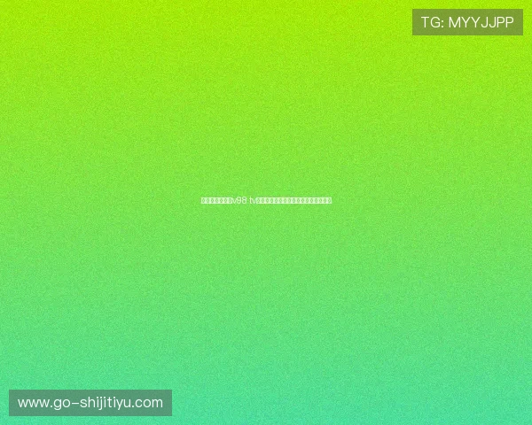 艾尚体育官网许v98 tv如何快速找到优质影视内容的实用技巧